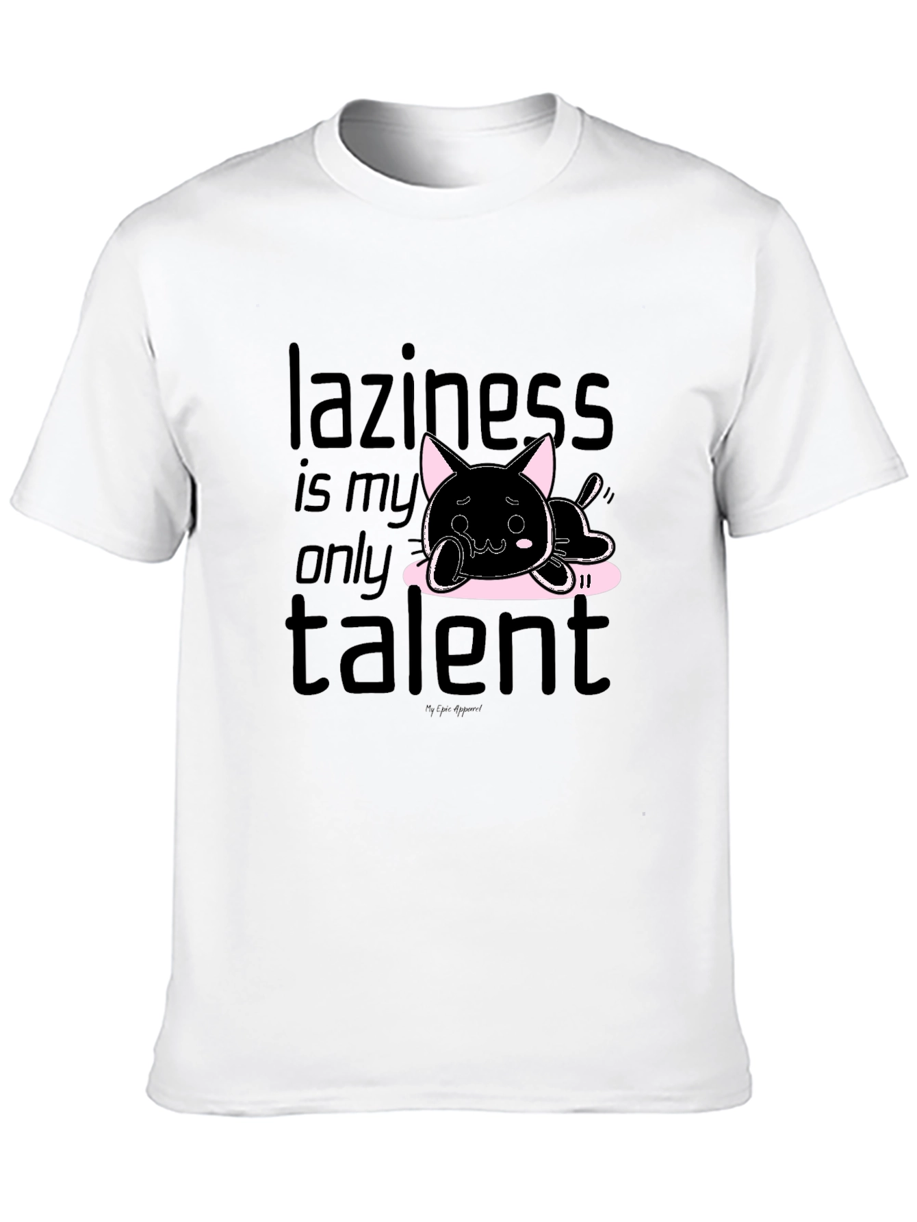 Laziness is My Only Talent Black T-Shirt