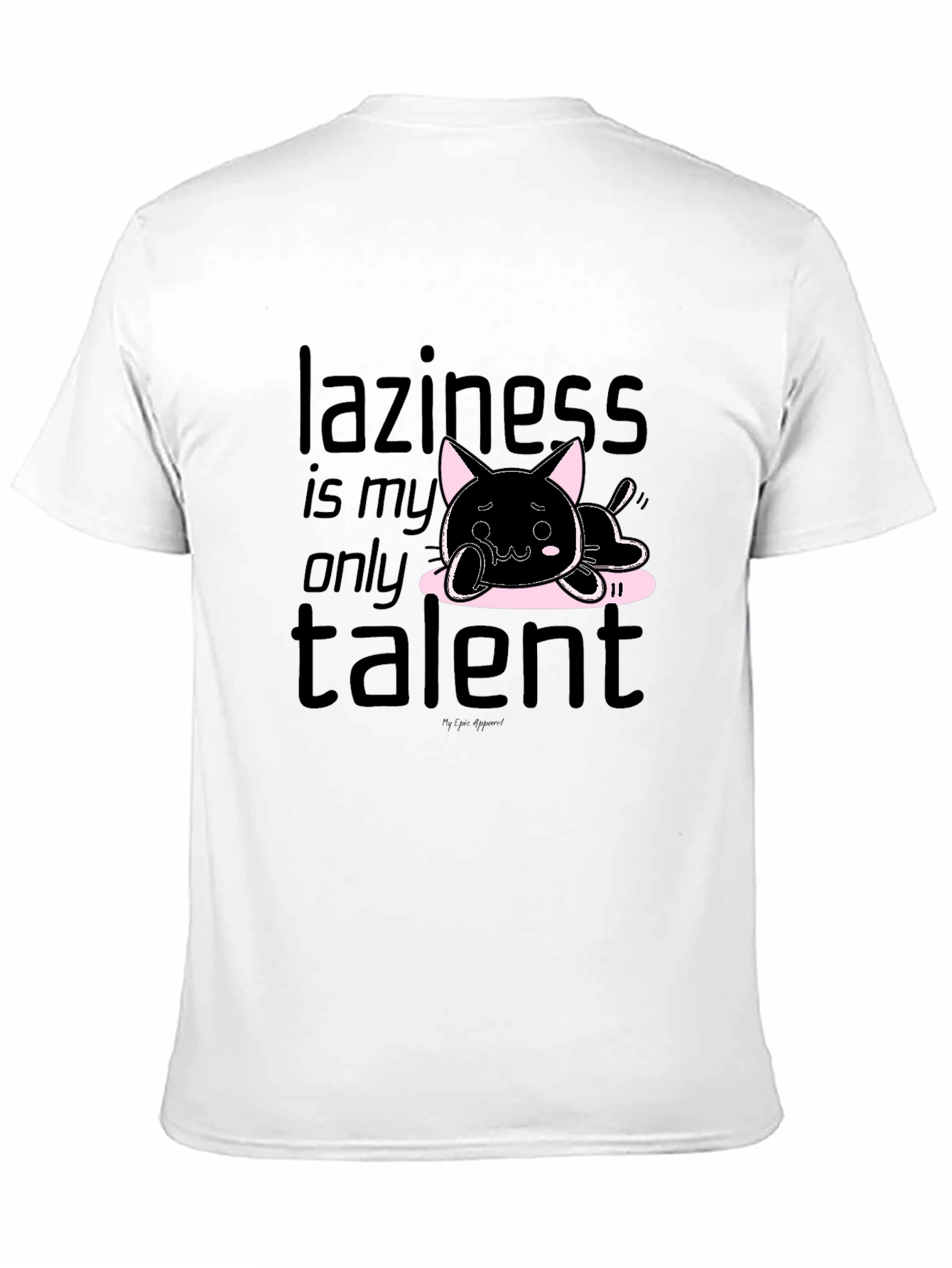 Laziness is My Only Talent Black T-Shirt