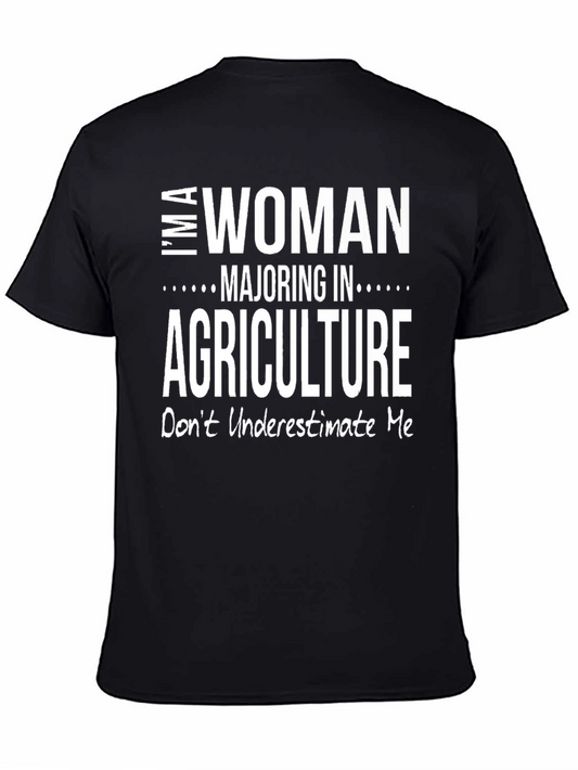 Agriculture Student T-Shirt: Im A Woman