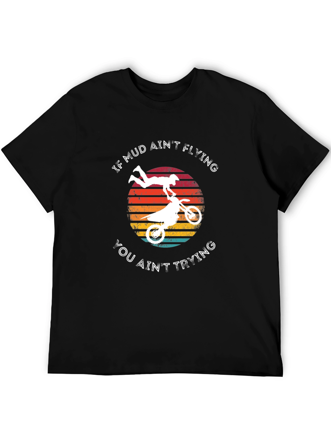 Mud Aint Flying Dirt Bike Graphic Tee