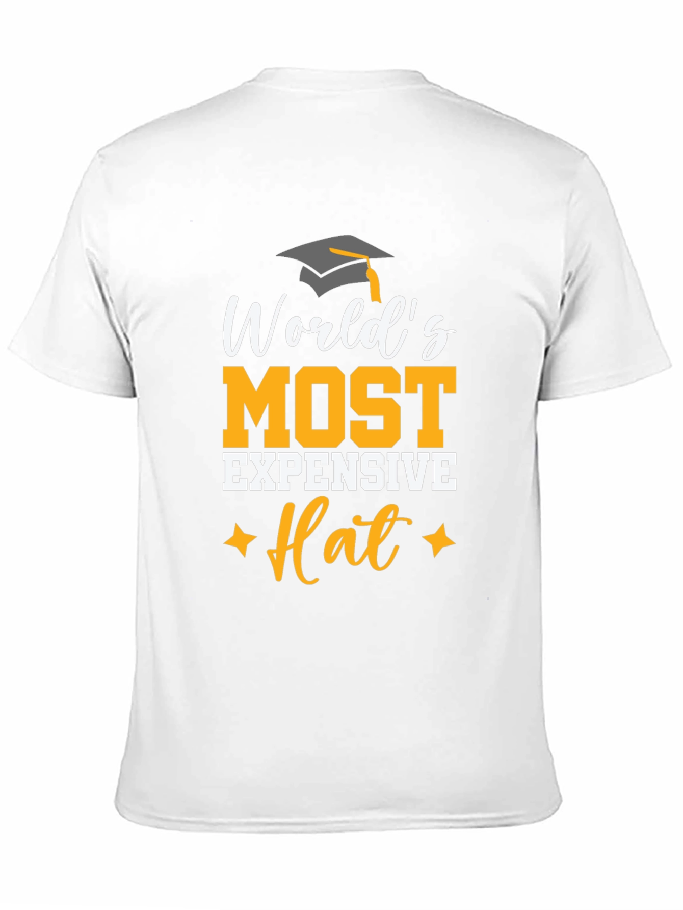 Worlds Most Expensive Hat T-Shirt Graduation Tee