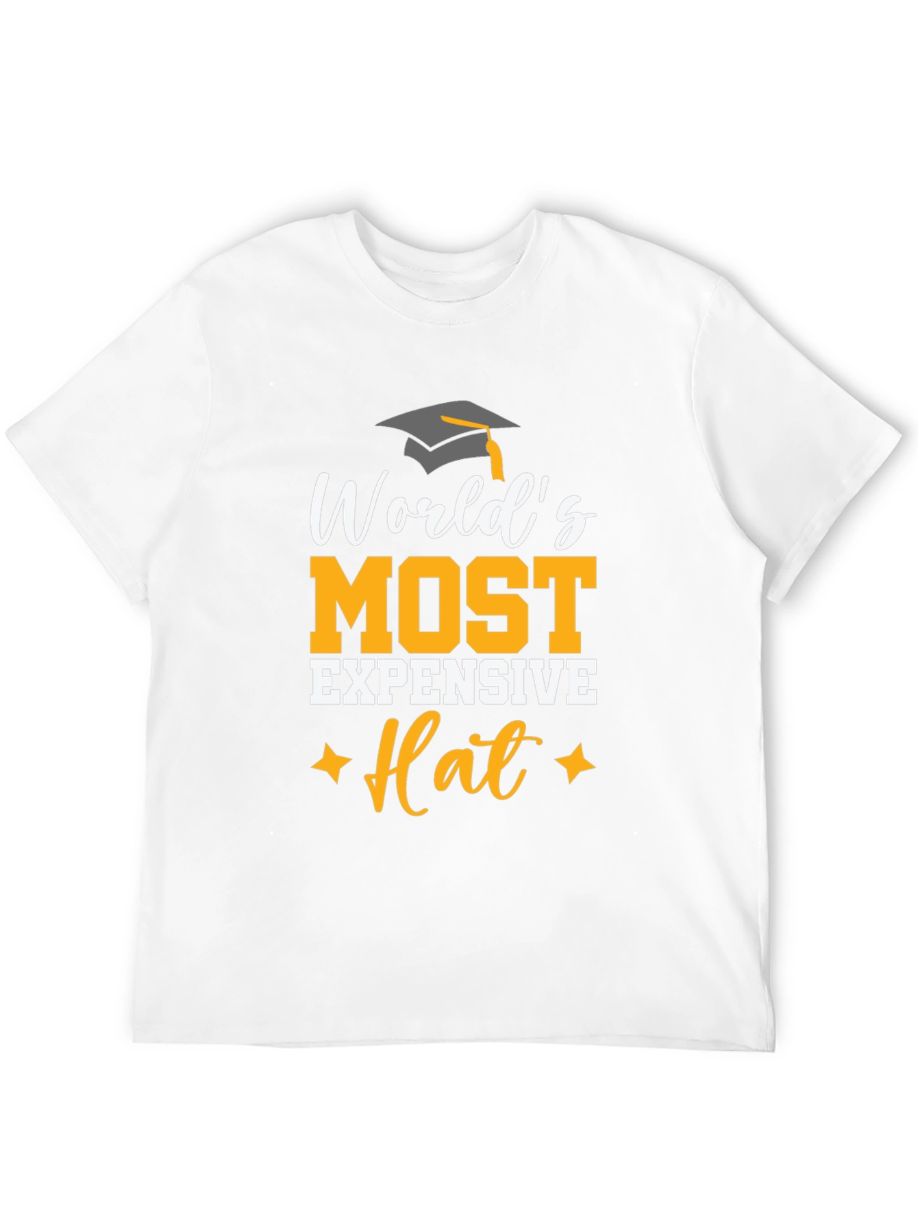 Worlds Most Expensive Hat T-Shirt Graduation Tee