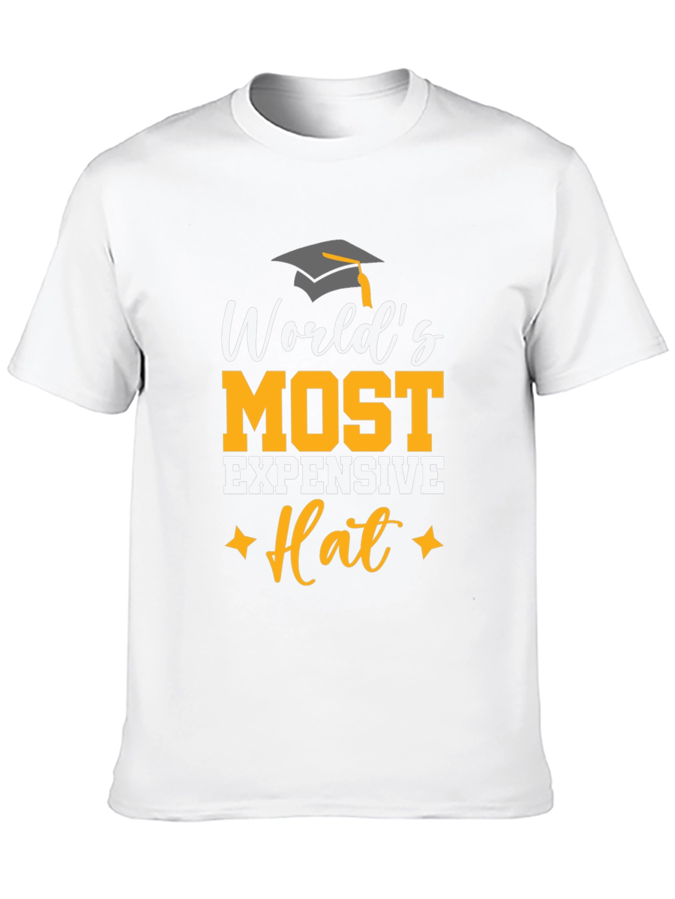 Worlds Most Expensive Hat T-Shirt Graduation Tee