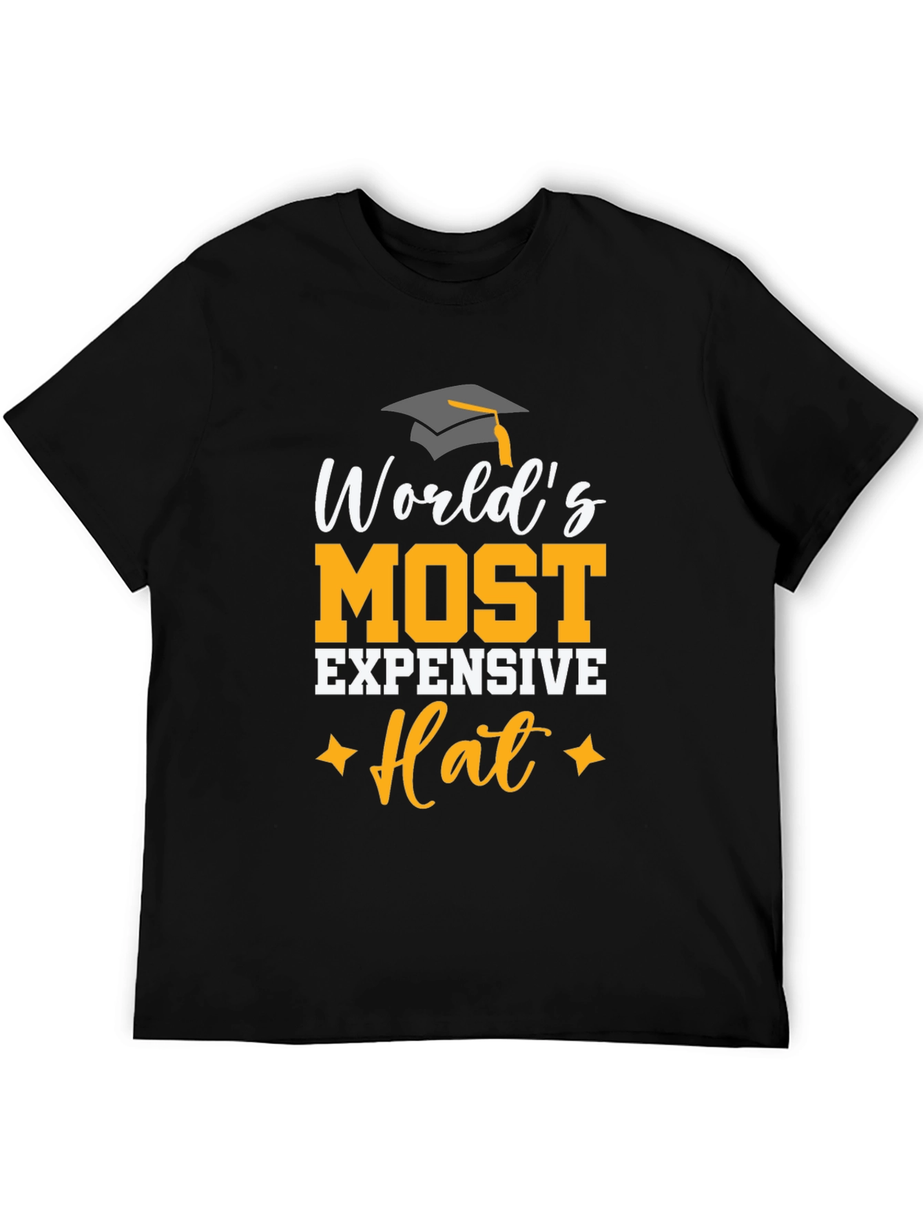 Worlds Most Expensive Hat T-Shirt Graduation Tee