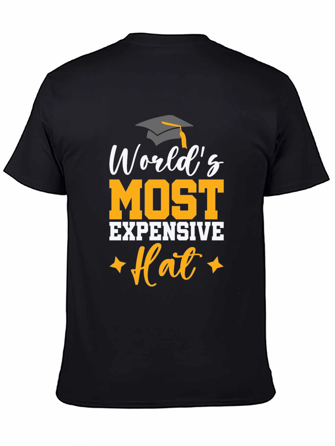 Worlds Most Expensive Hat T-Shirt Graduation Tee
