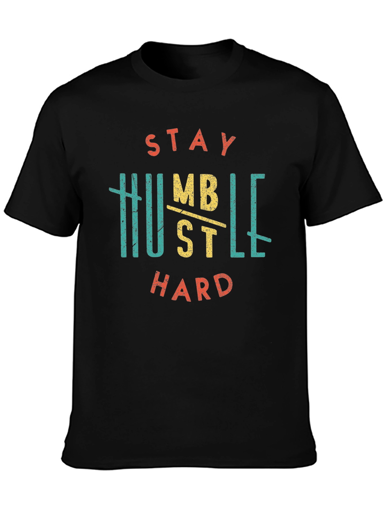 Stay Humble Hustle Hard Graphic T-Shirt