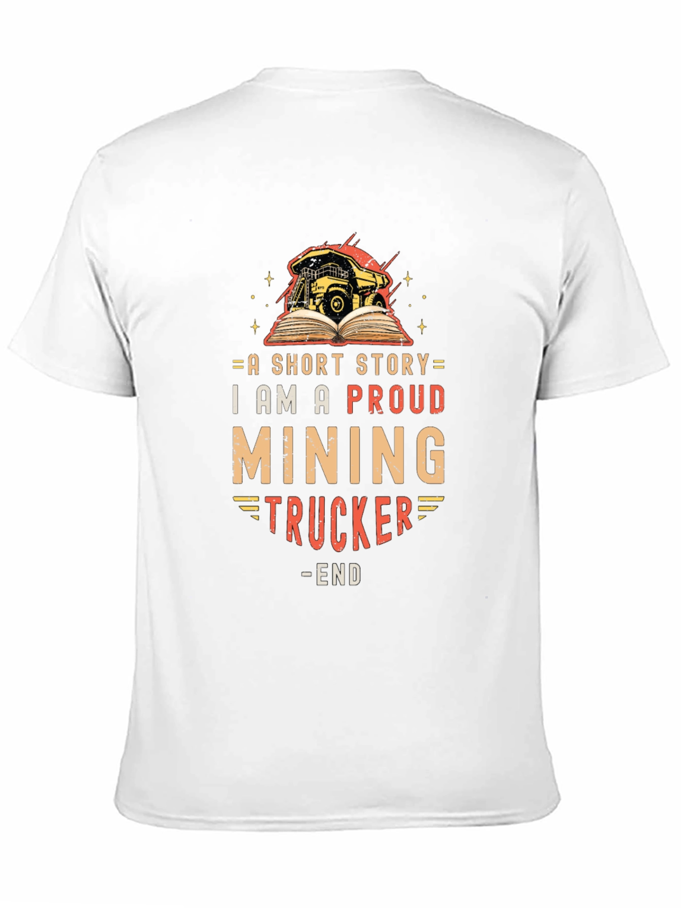 Proud Mining Trucker Short Story T-Shirt