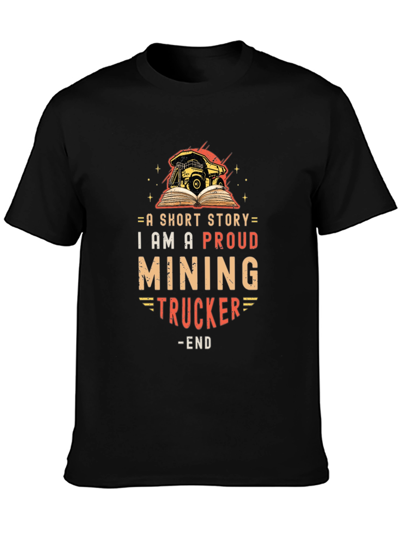 Proud Mining Trucker Short Story T-Shirt
