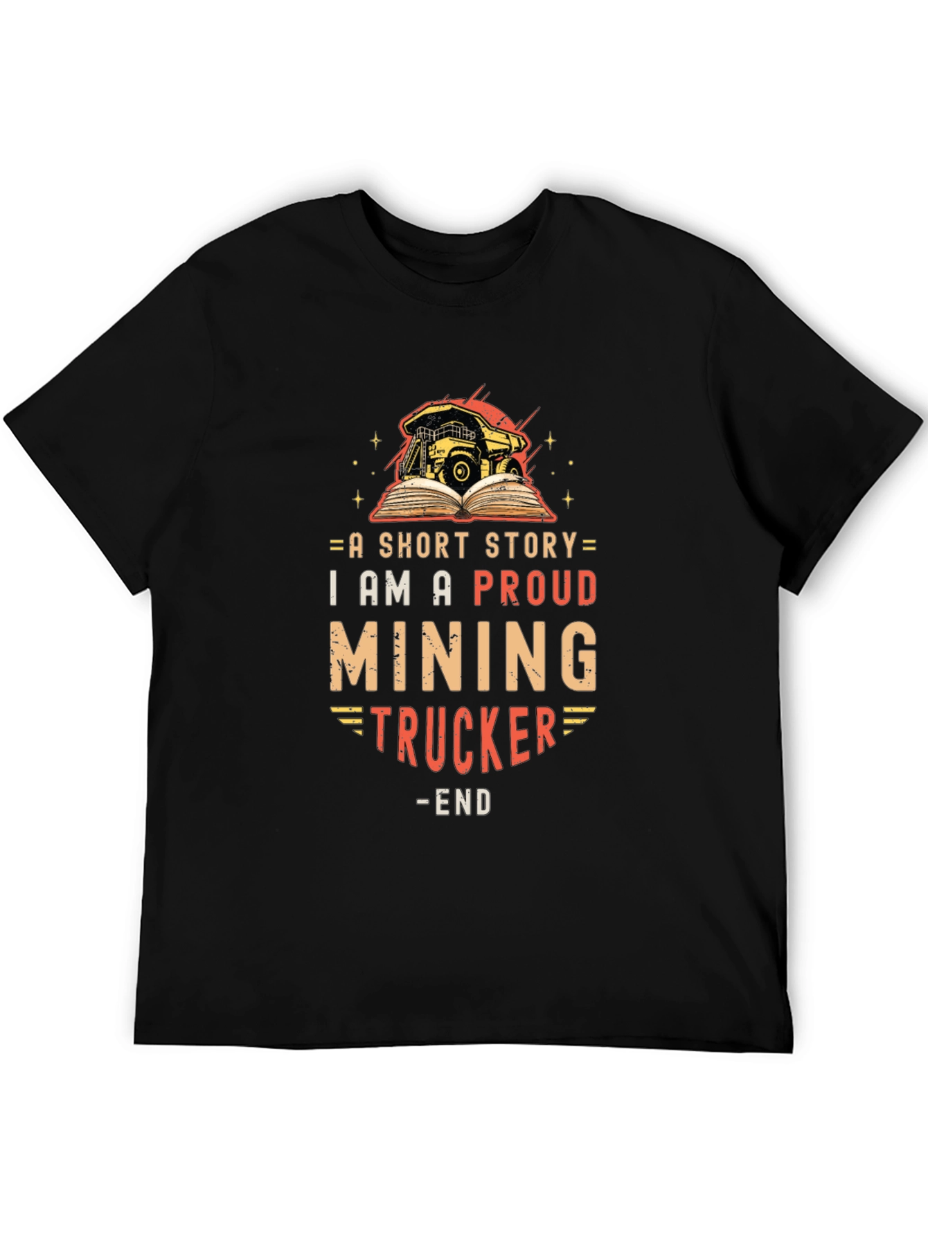 Proud Mining Trucker Short Story T-Shirt