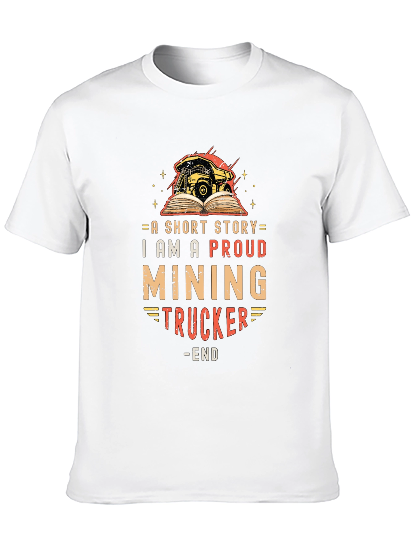 Proud Mining Trucker Short Story T-Shirt