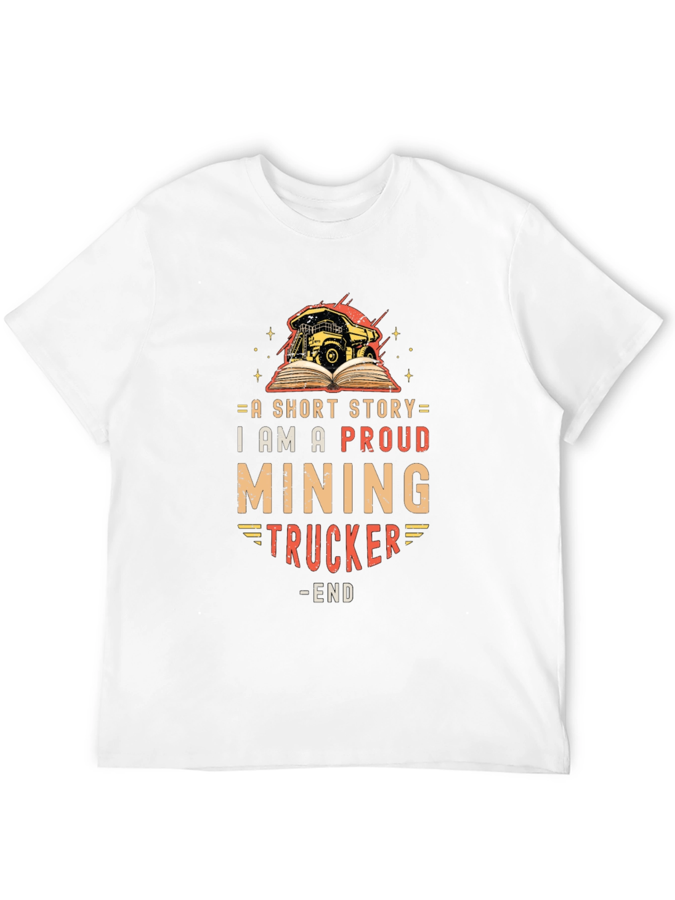 Proud Mining Trucker Short Story T-Shirt