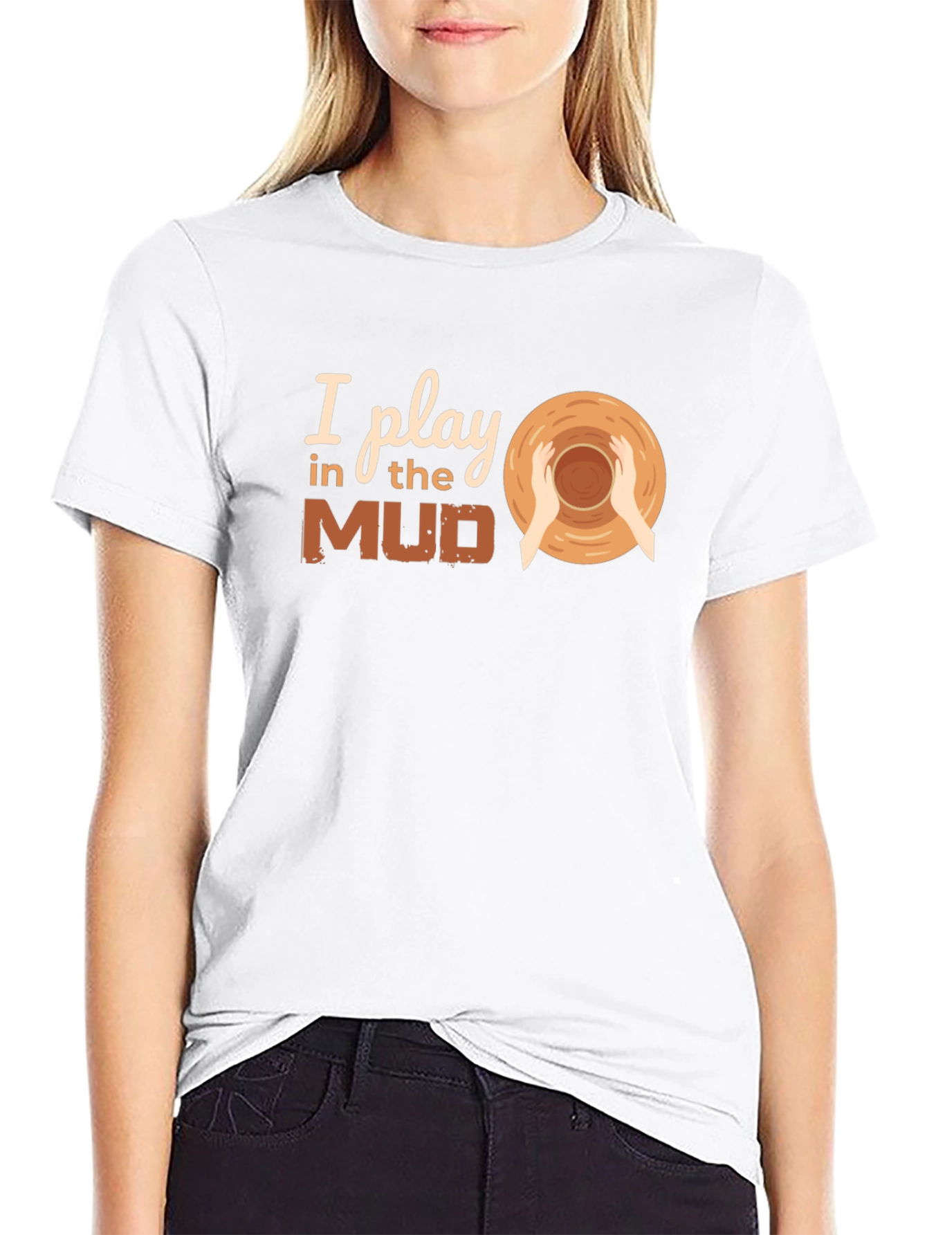 I Play in the Mud Pottery T-Shirt