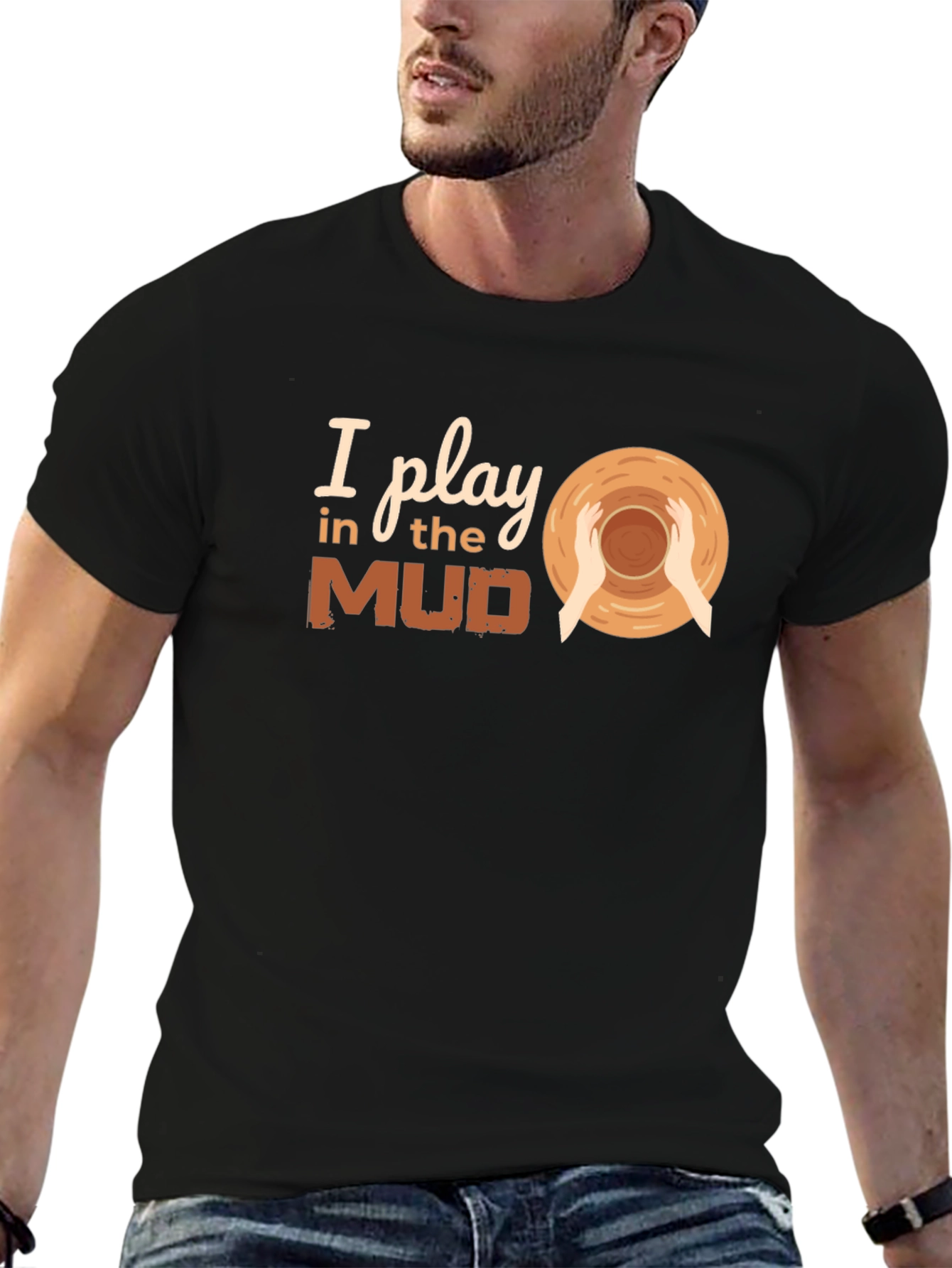I Play in the Mud Pottery T-Shirt