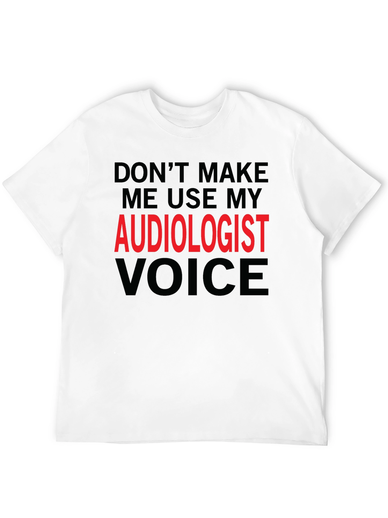 Audiologist Voice Funny Graphic T-Shirt