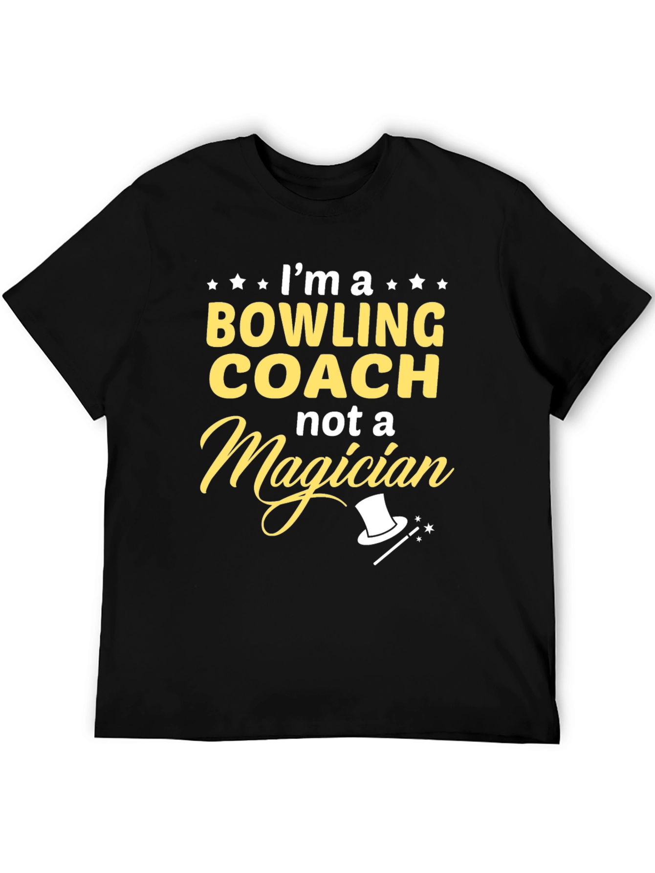 Bowling Coach T-Shirt - Not a Magician Funny Tee