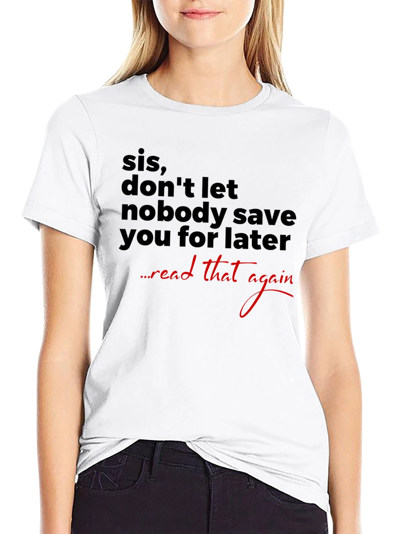 Sis Dont Wait Graphic Tee