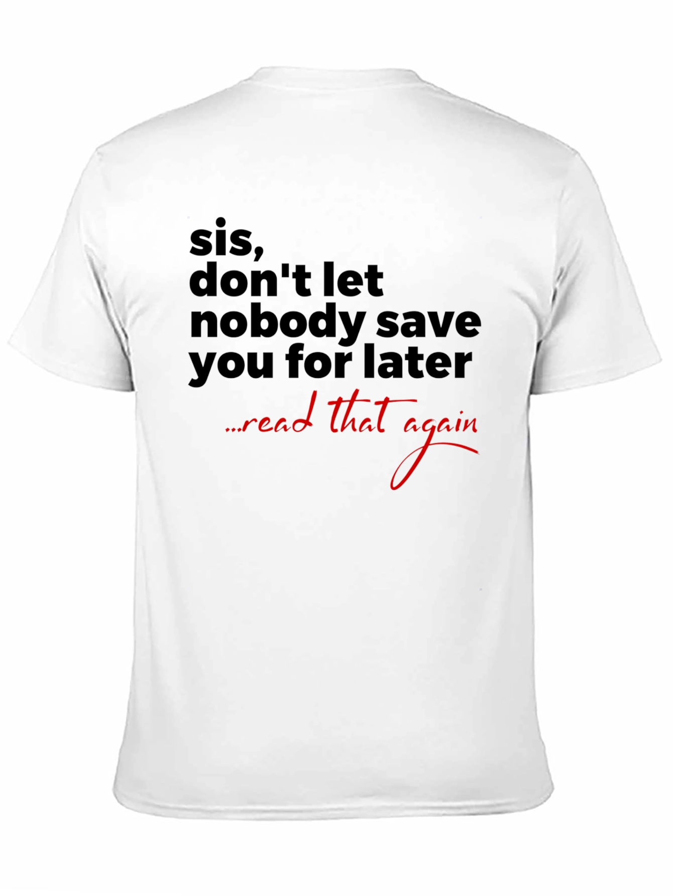 Sis Dont Wait Graphic Tee