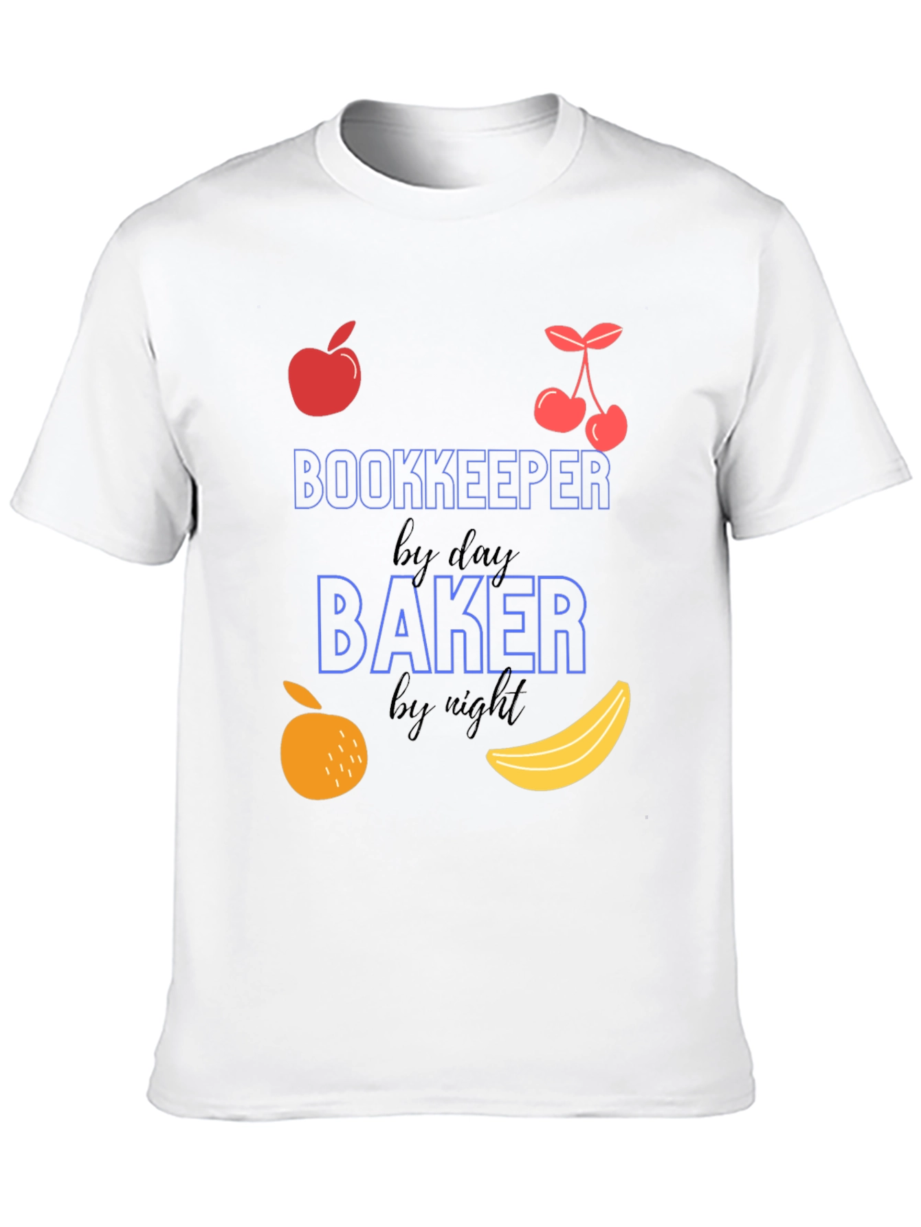 Bookkeeper by Day Baker by Night Funny T-Shirt