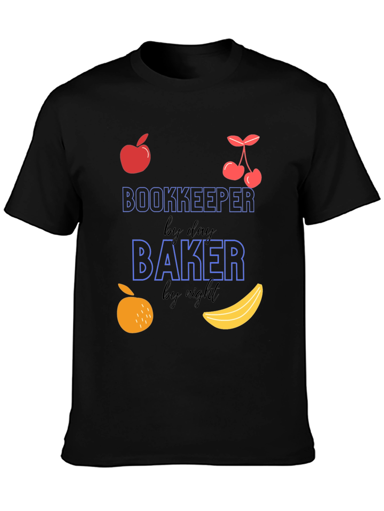 Bookkeeper by Day Baker by Night Funny T-Shirt
