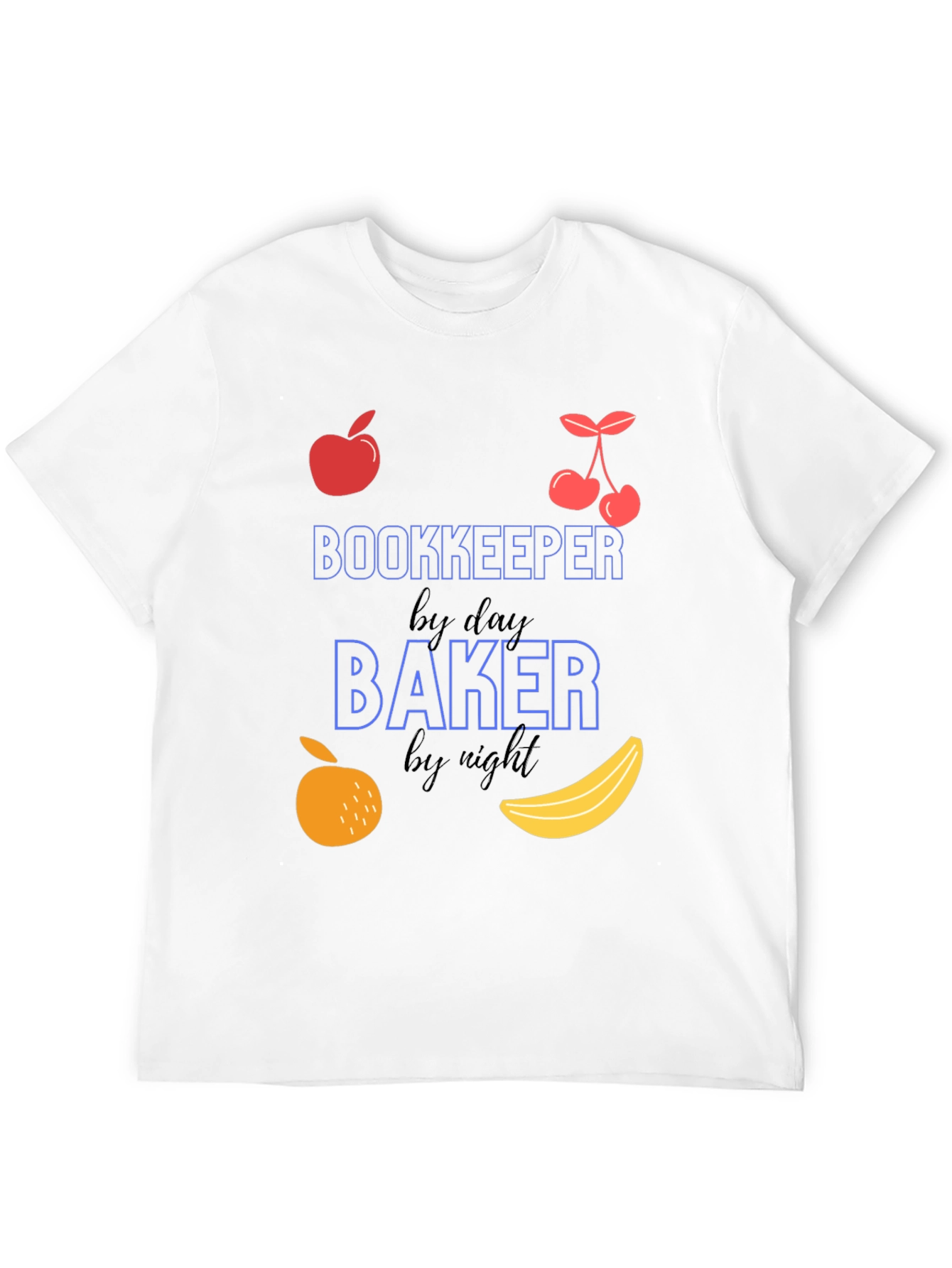 Bookkeeper by Day Baker by Night Funny T-Shirt