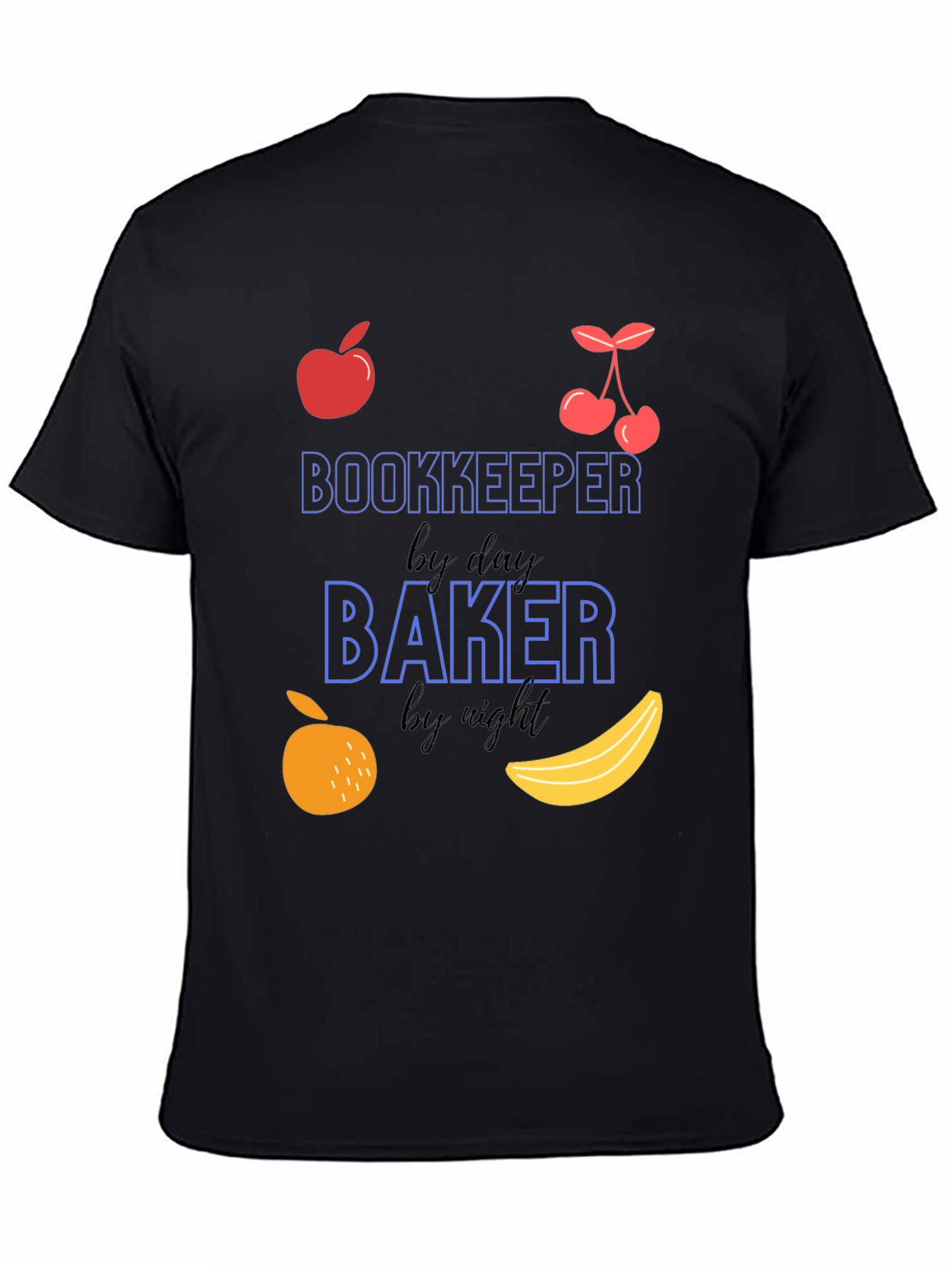 Bookkeeper by Day Baker by Night Funny T-Shirt