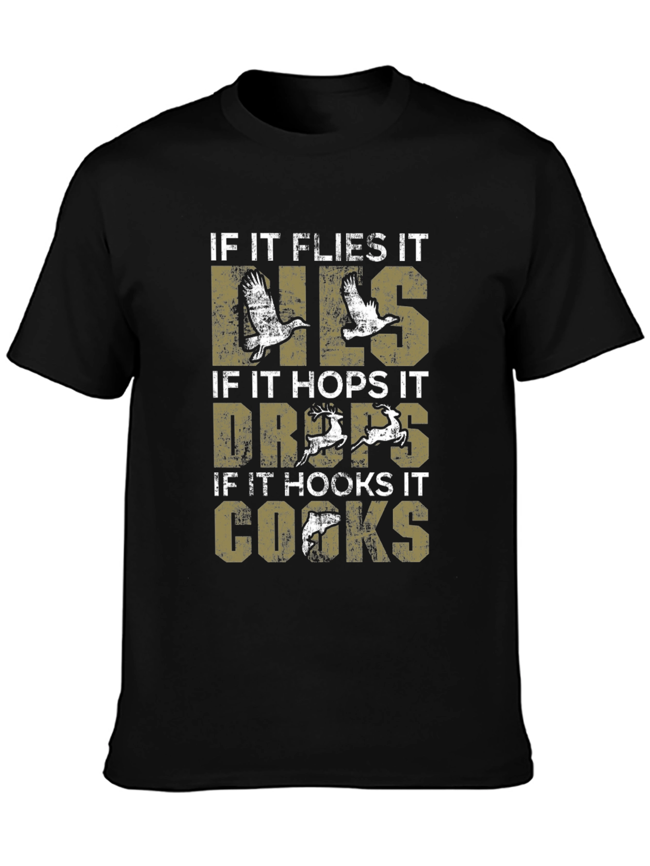 Funny Hunting T-Shirt: If It Flies It Lies