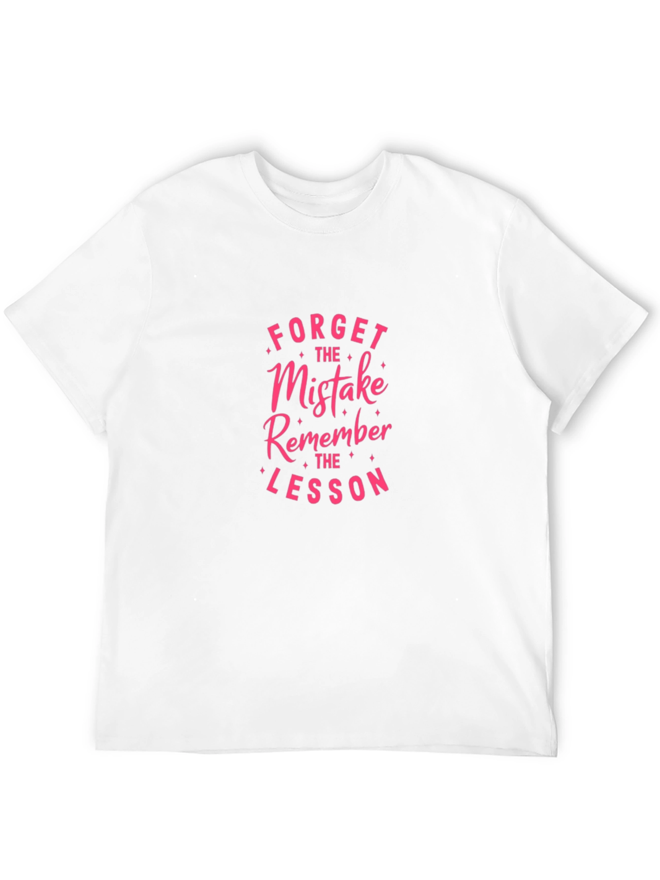 Forget the Mistake Remember the Lesson T-Shirt