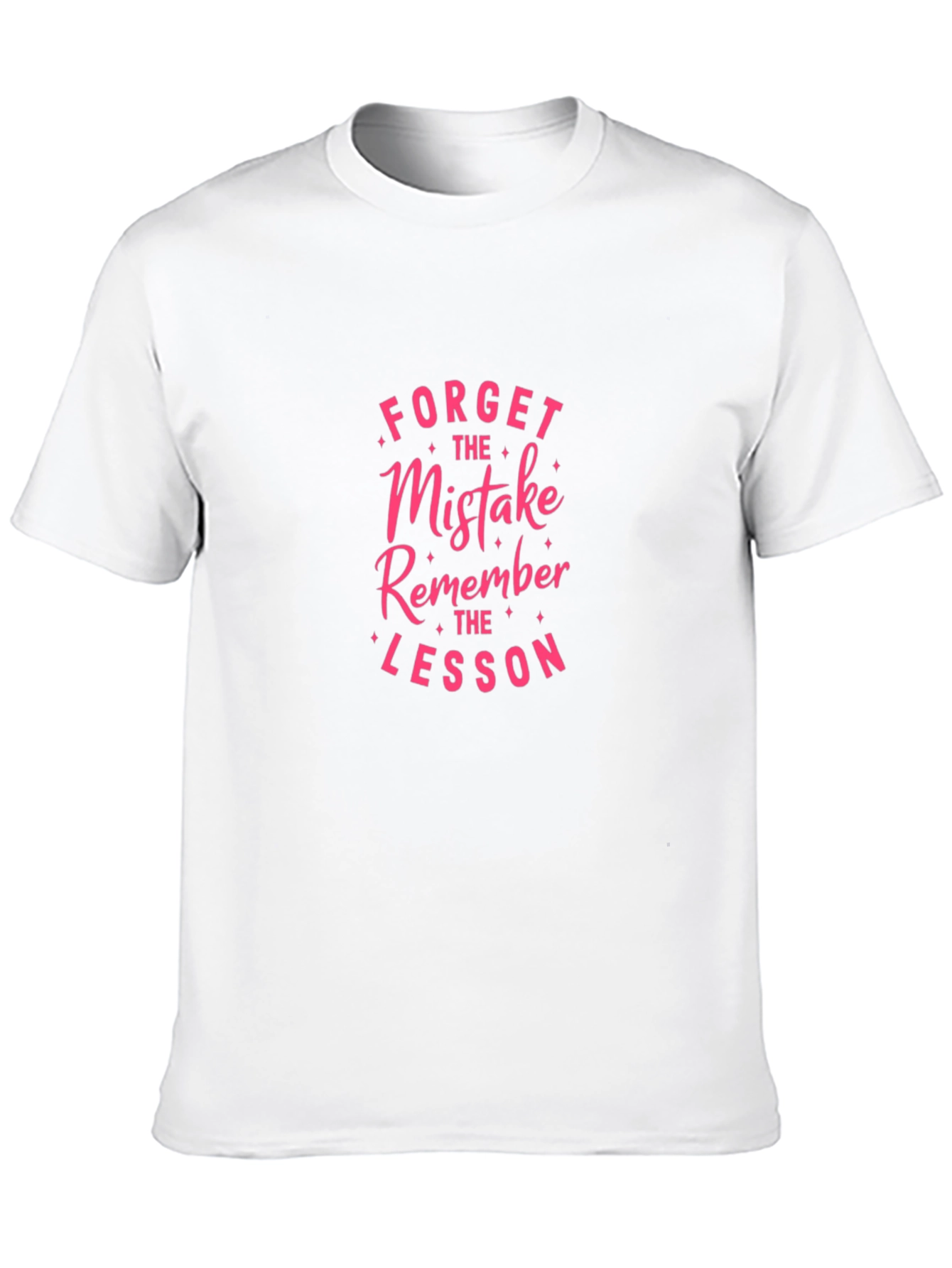 Forget the Mistake Remember the Lesson T-Shirt