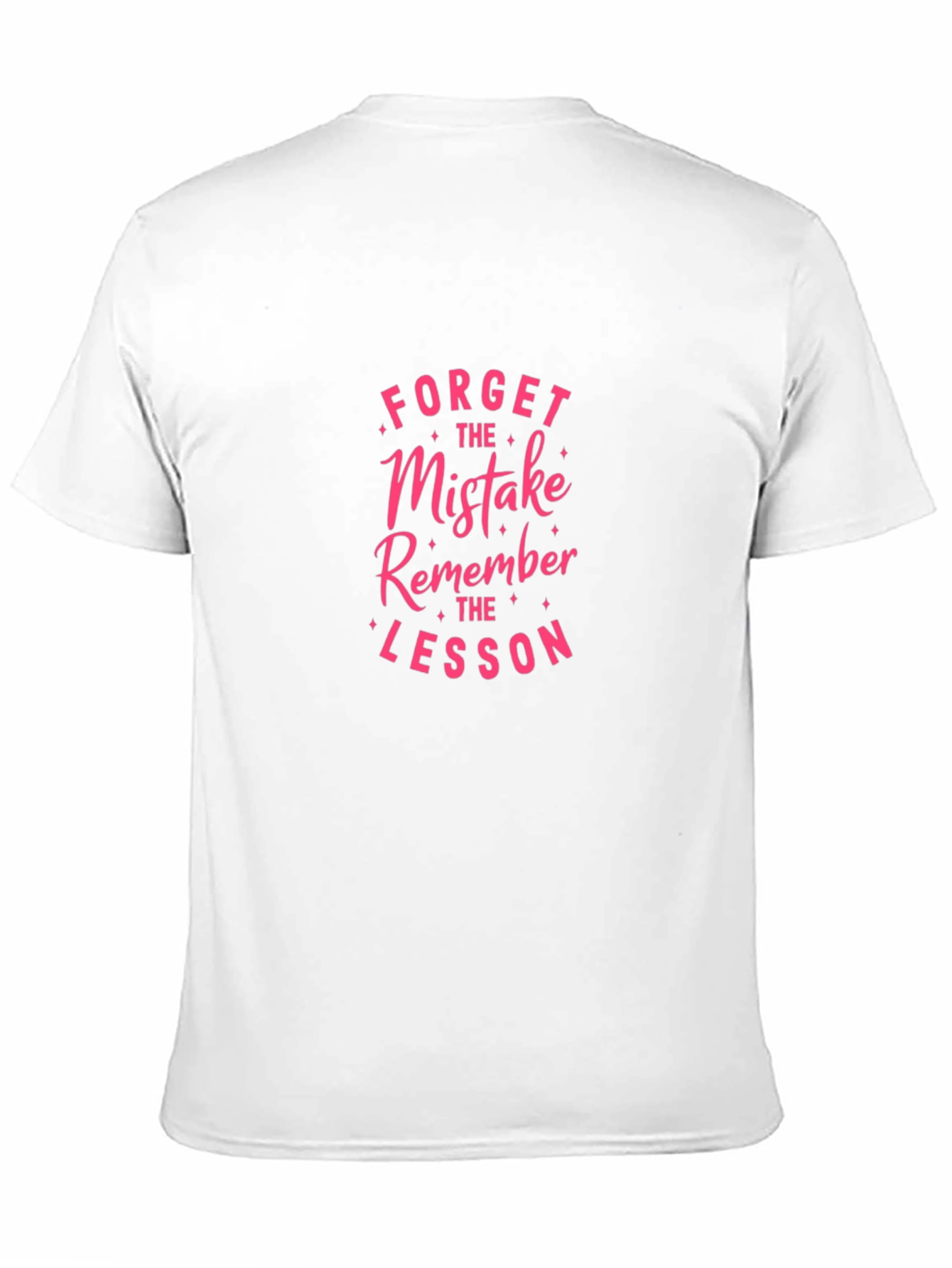 Forget the Mistake Remember the Lesson T-Shirt