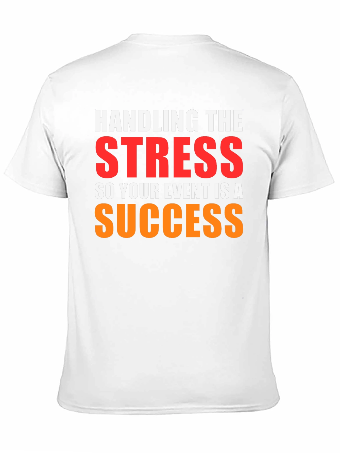 Event Planner Stress Success T-Shirt