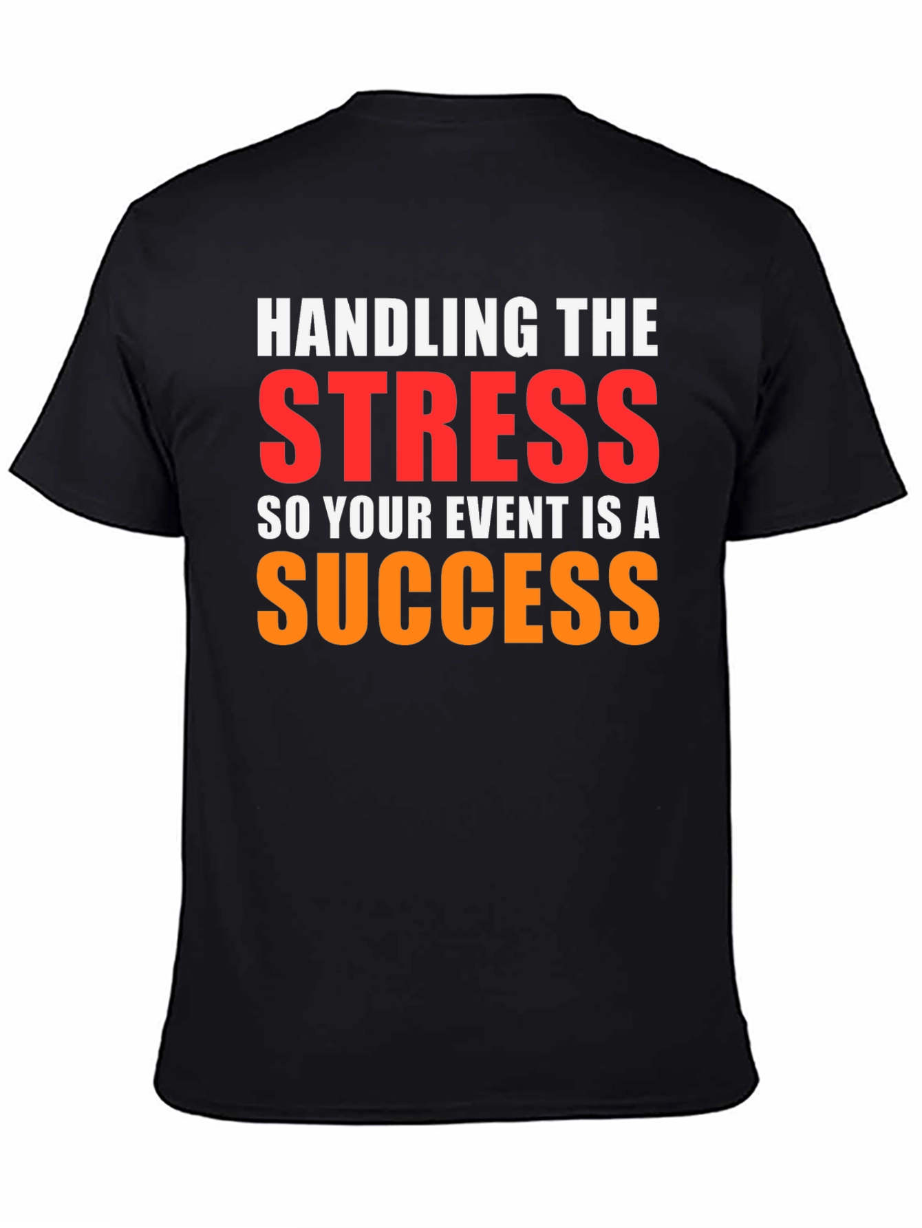 Event Planner Stress Success T-Shirt