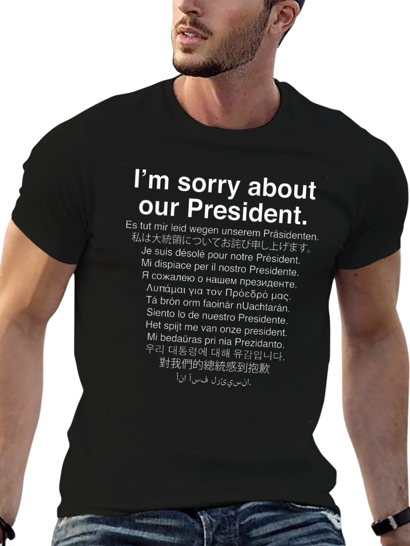 Im Sorry About Our President Graphic T-Shirt