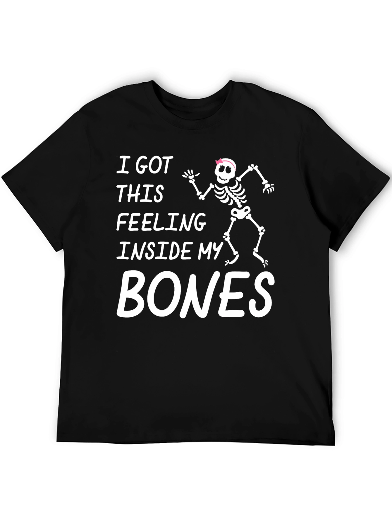 Feeling Inside My Bones Skeleton T-Shirt