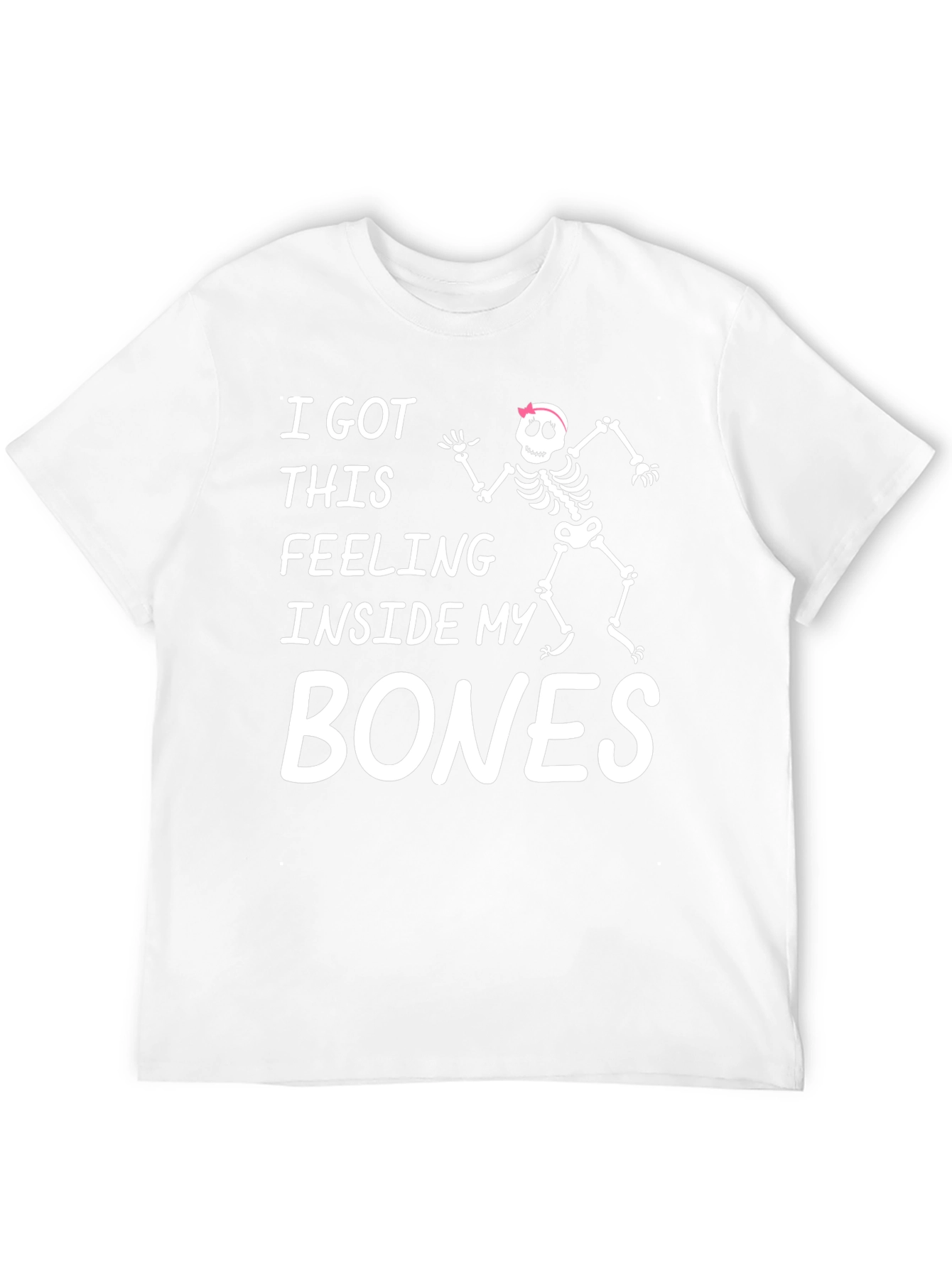 Feeling Inside My Bones Skeleton T-Shirt