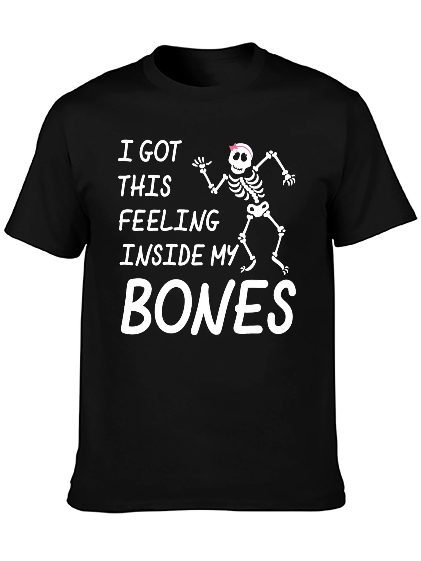 Feeling Inside My Bones Skeleton T-Shirt