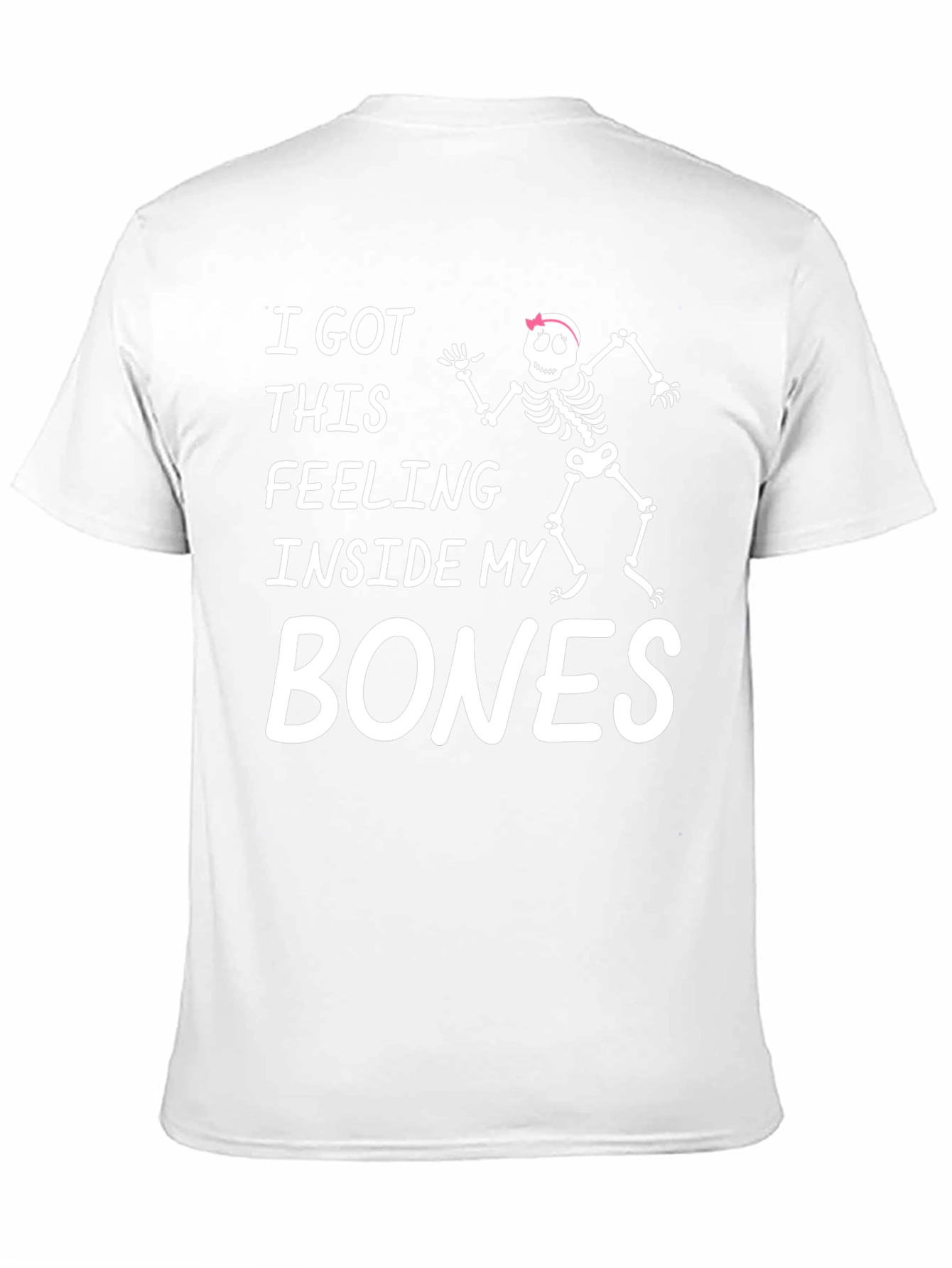 Feeling Inside My Bones Skeleton T-Shirt