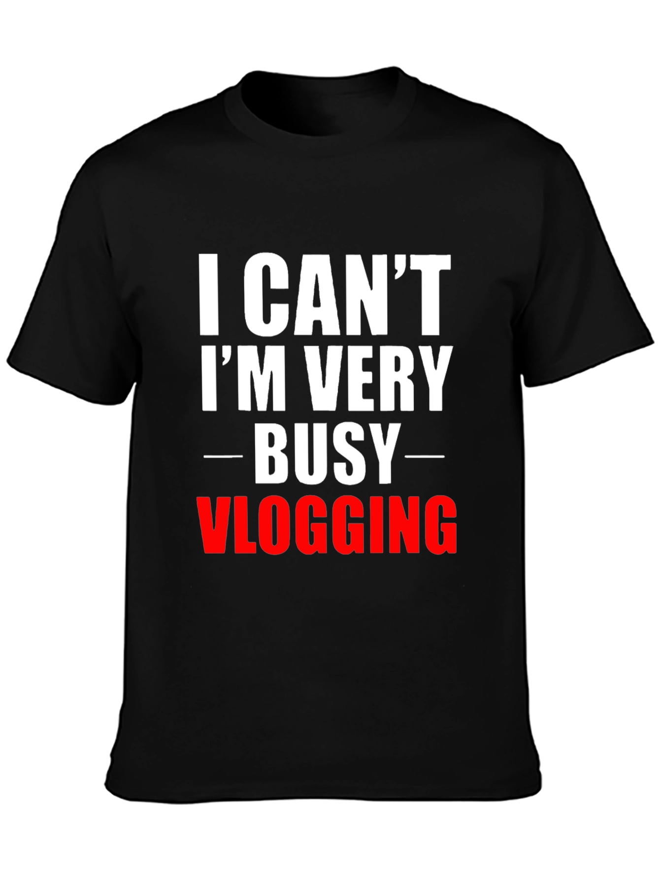Funny Vlogging T-Shirt - I Cant Im Very Busy