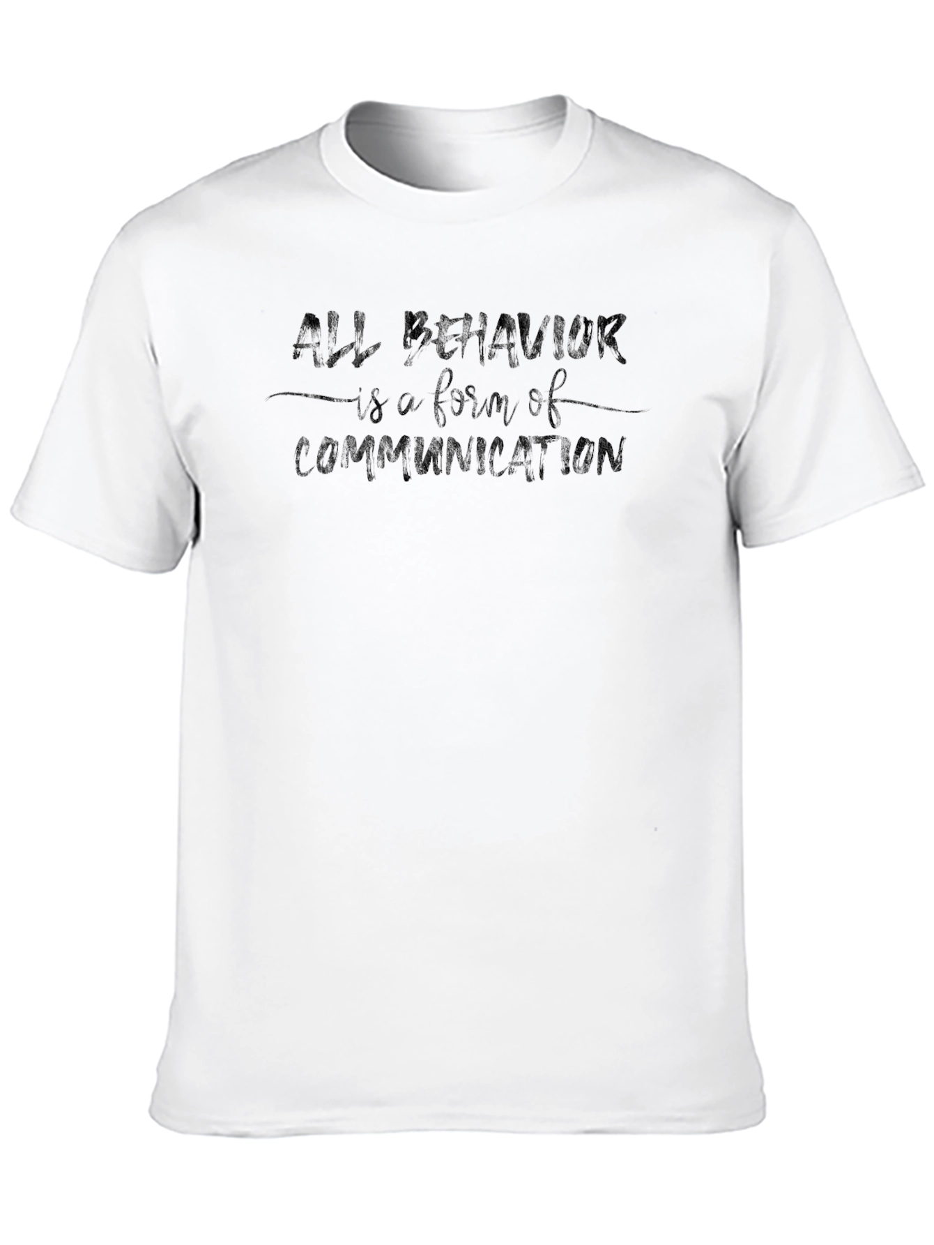 All Behavior is Communication Graphic Tee