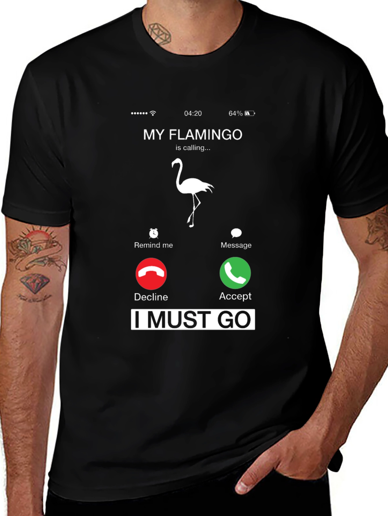 My Flamingo is Calling I Must Go T-Shirt