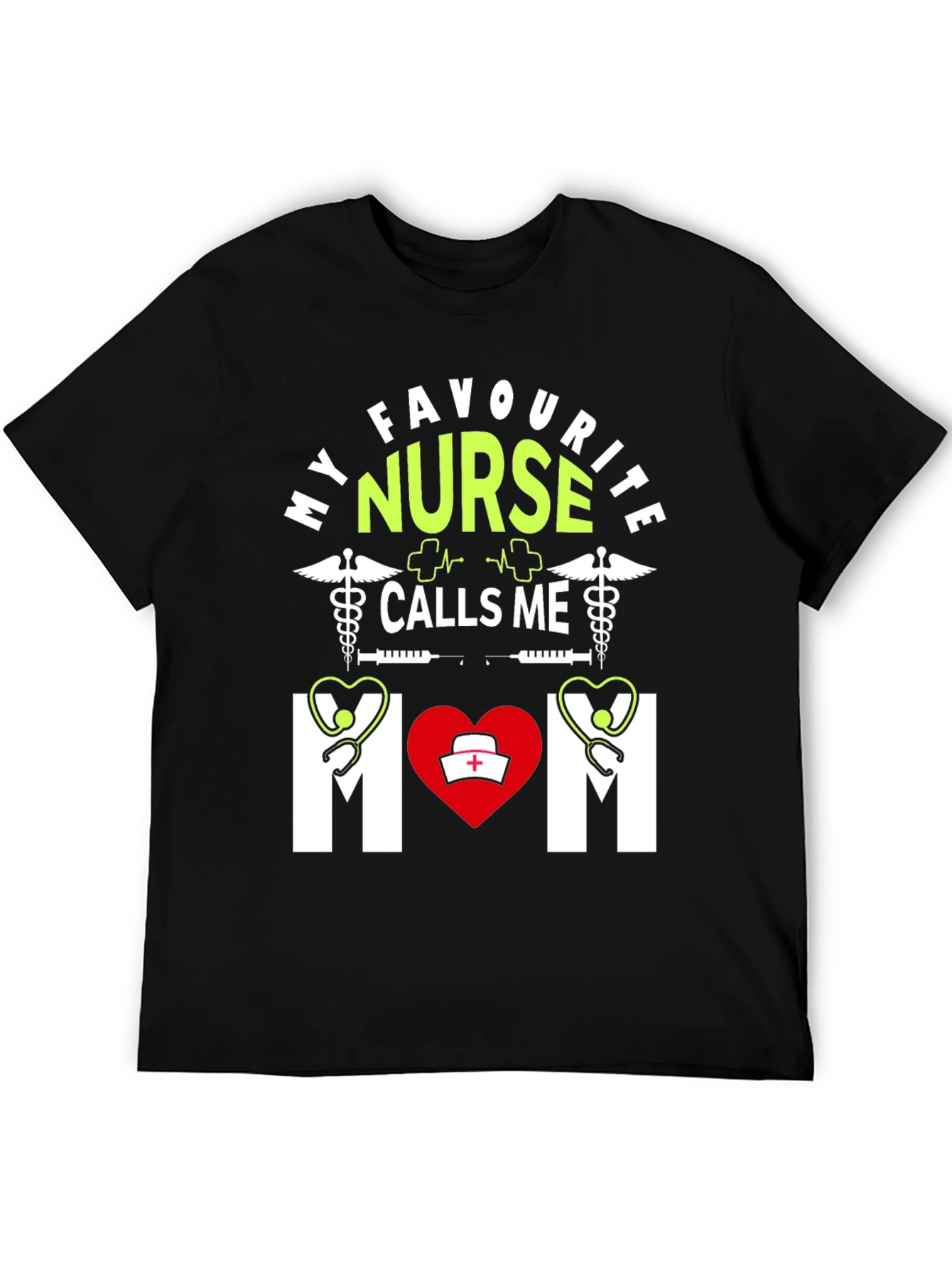 My Favourite Nurse Calls Me Mom T-Shirt