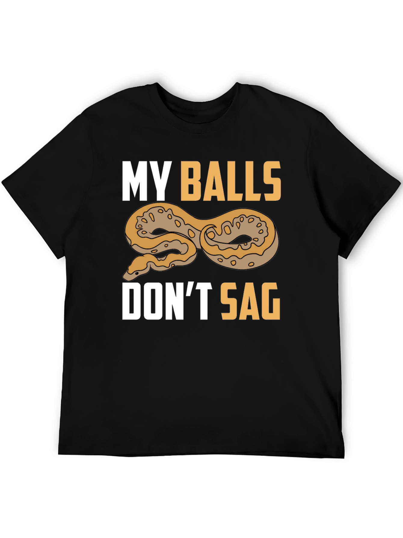 Funny My Balls Dont Sag Snake T-Shirt