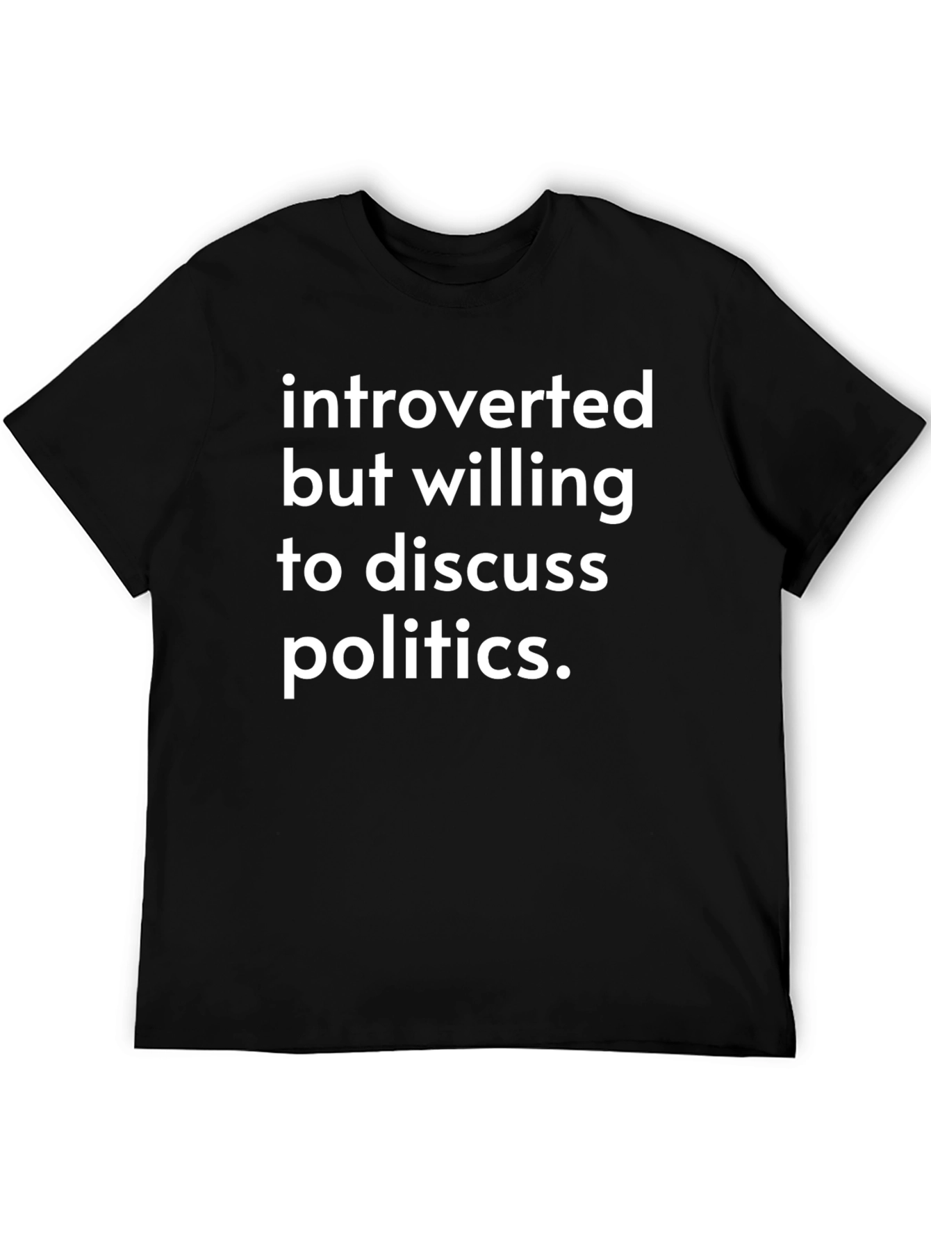 Introverted Political Discussion T-Shirt