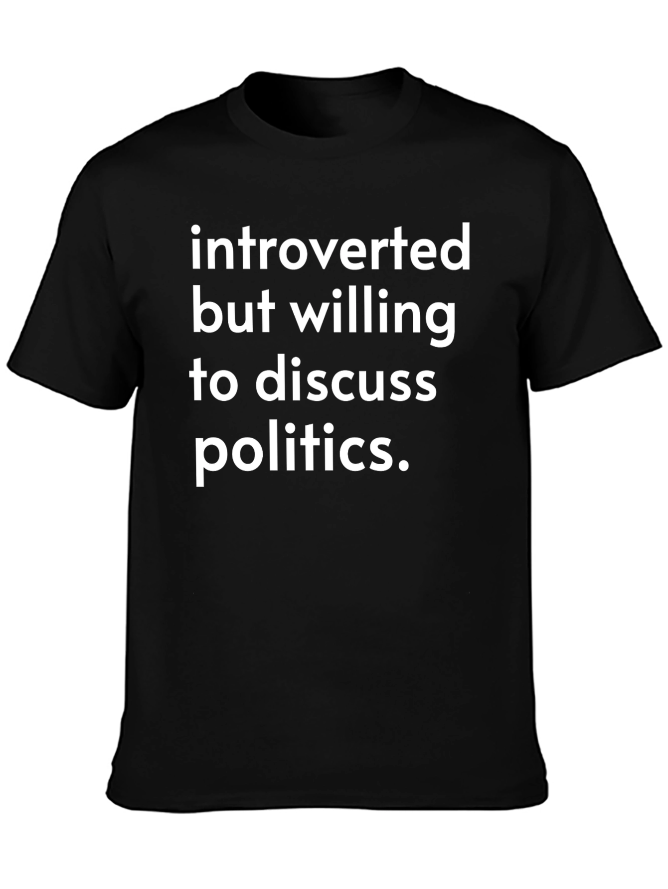 Introverted Political Discussion T-Shirt