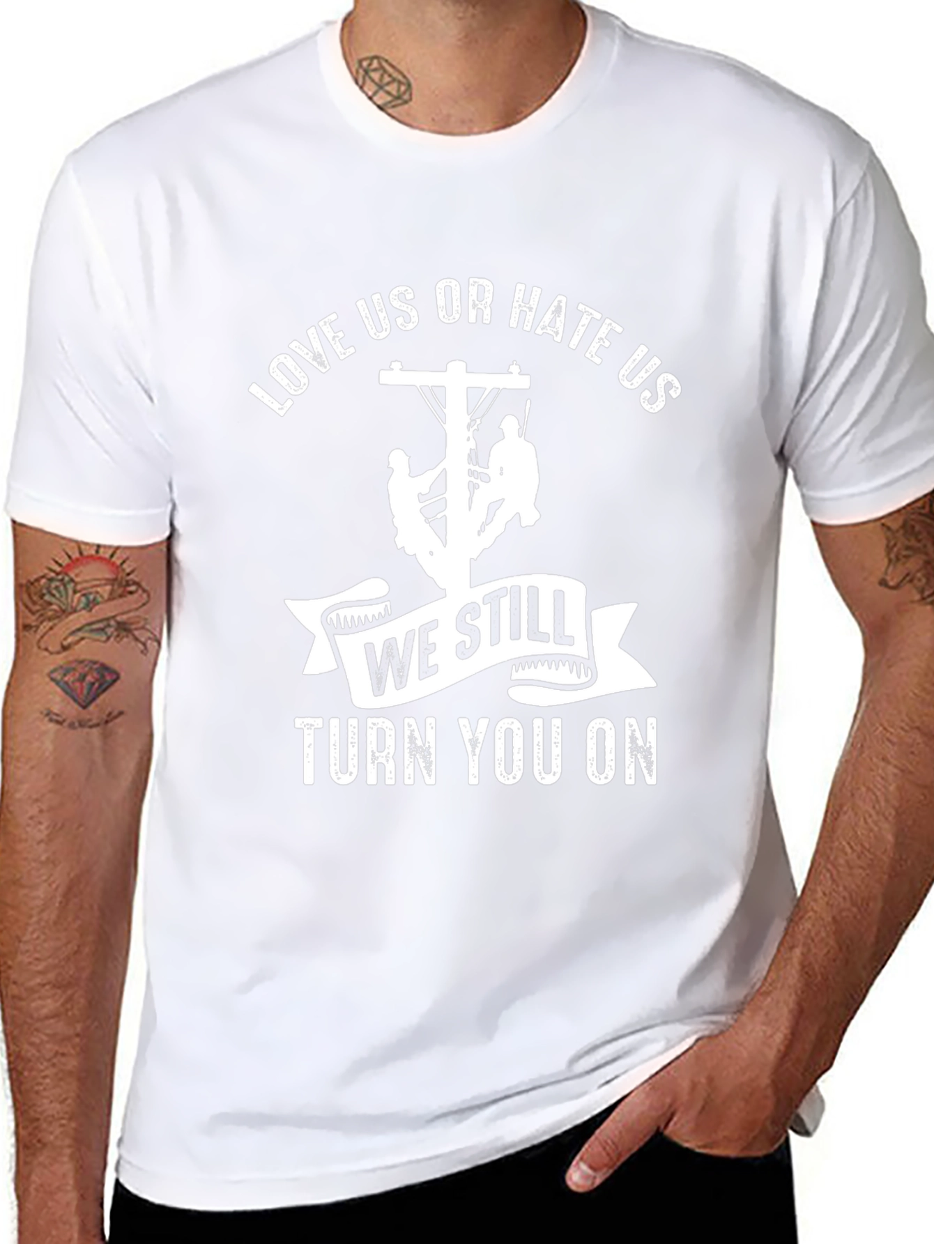 Love Us or Hate Us Lineman T-Shirt