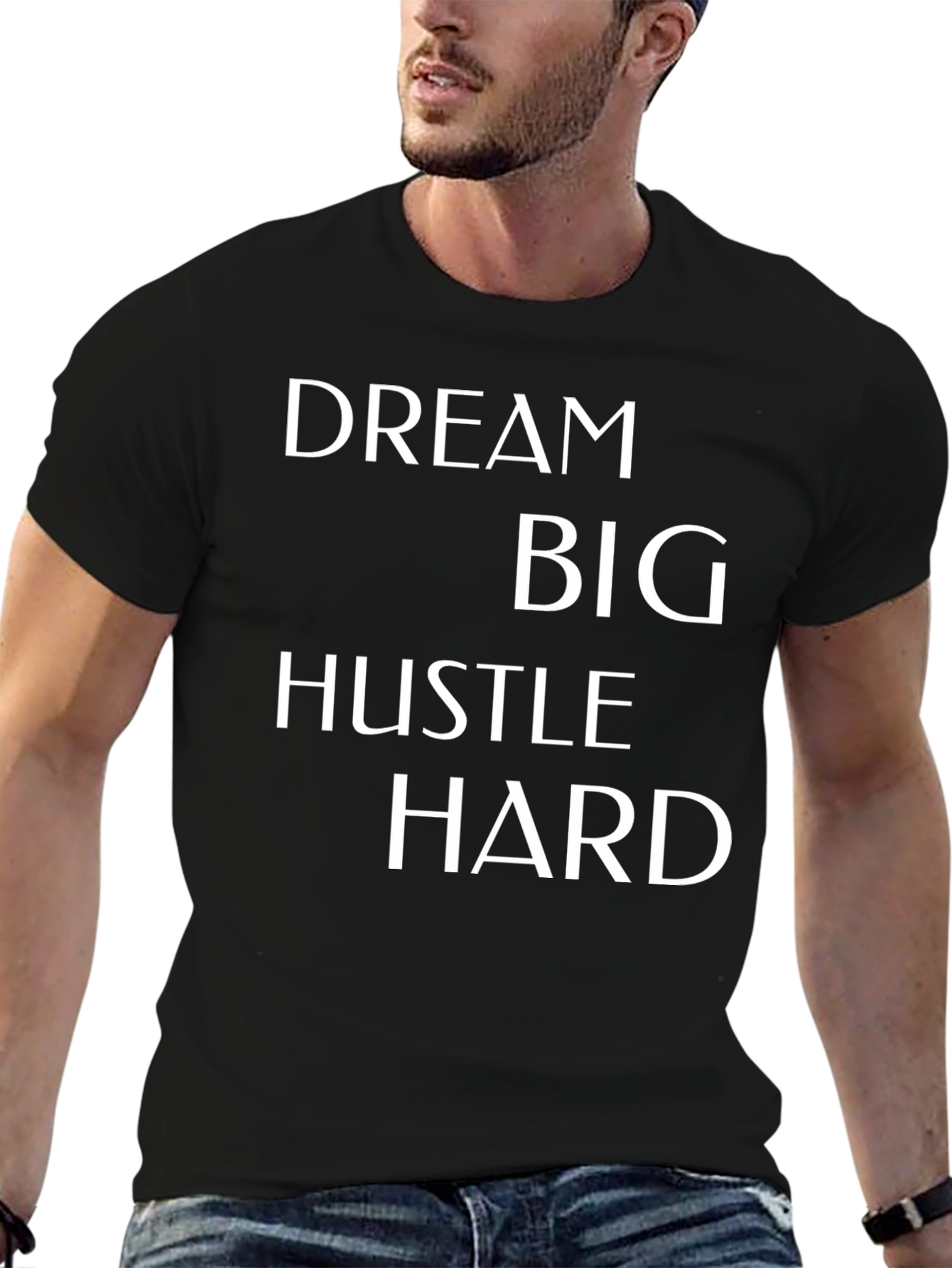 Dream Big T-Shirt - Hustle Hard Motivational Tee