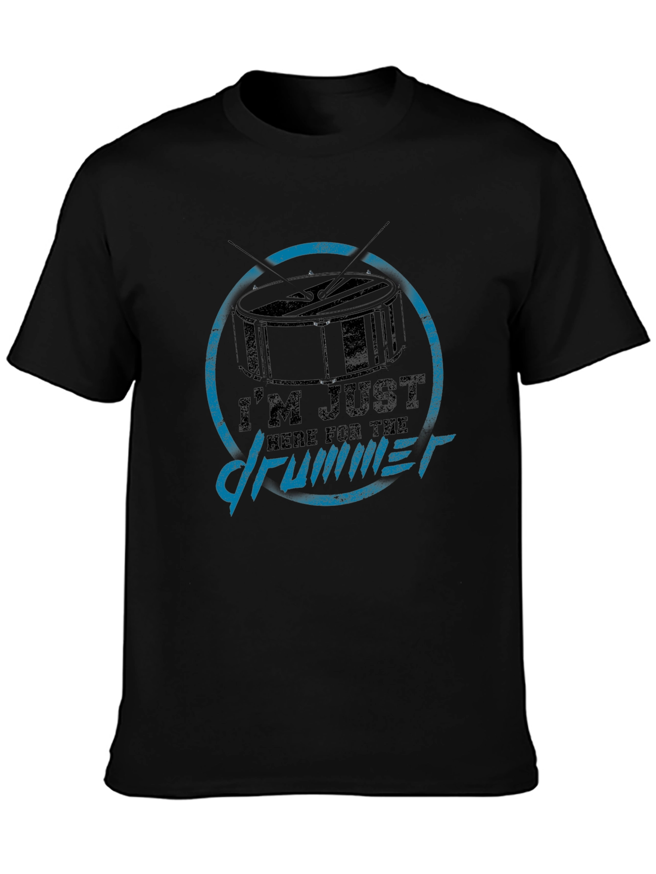 Im Just Here For The Drummer T-Shirt