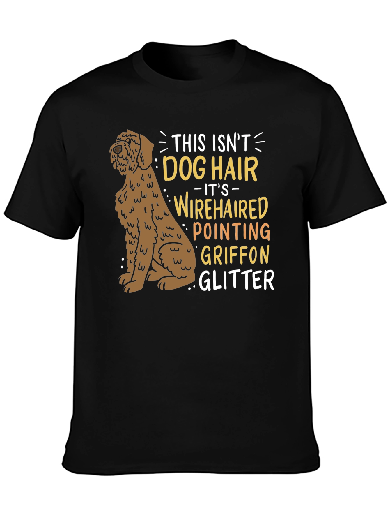 Wirehaired Pointing Griffon Dog Hair T-Shirt