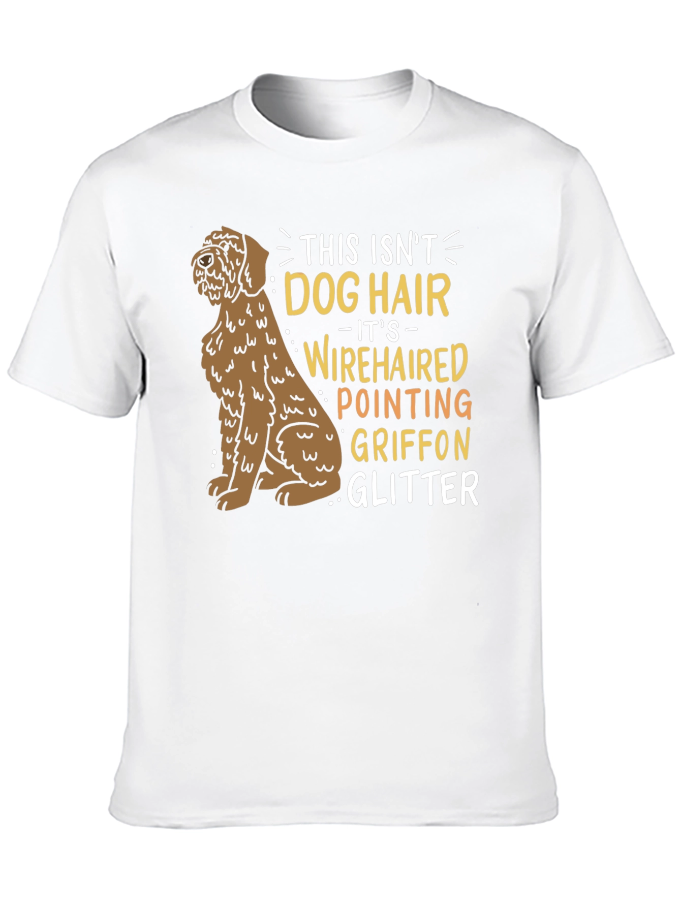 Wirehaired Pointing Griffon Dog Hair T-Shirt