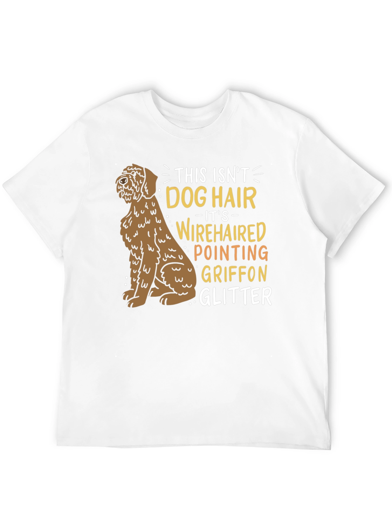 Wirehaired Pointing Griffon Dog Hair T-Shirt