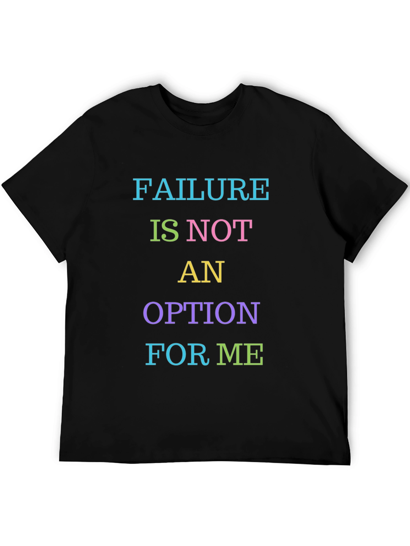 Failure is Not an Option T-Shirt